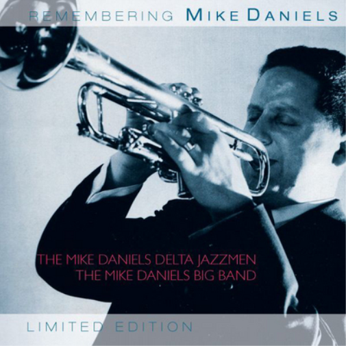 The Mike Daniels Delta Jazzmen Remembering Mike Daniels (CD) Limited  Album