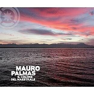 Mauro Palmas - Il Colore Del Maestrale