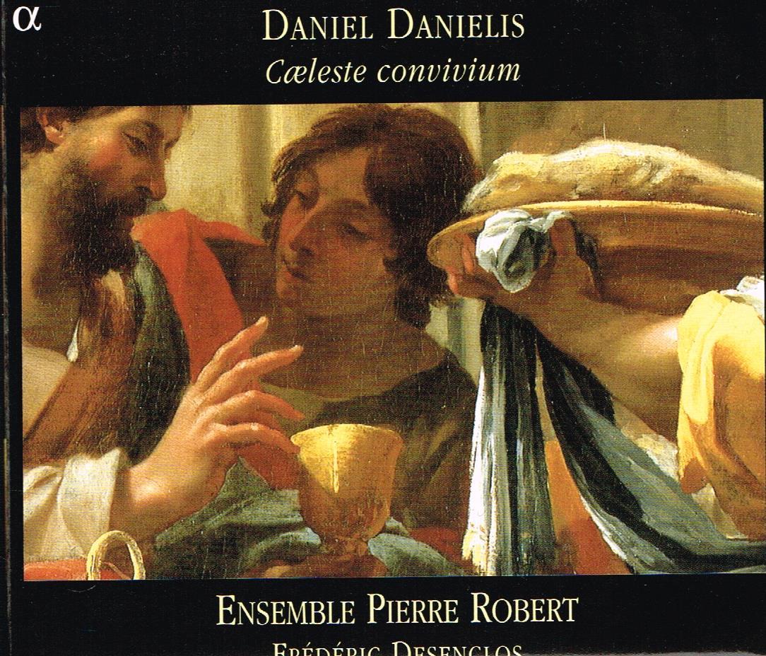Danielis: Caeleste Convivium / Frédéric Desenclos, Ensemble Pierre Robert - CD