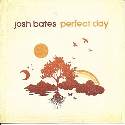 Bates, Josh Perfect Day (CD)