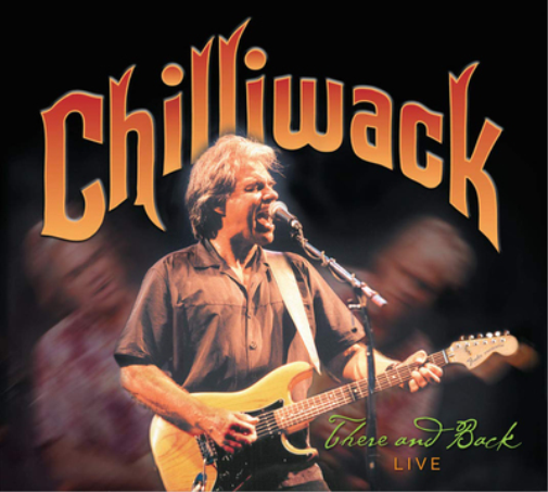 Chilliwack There and Back: Live (CD) Album