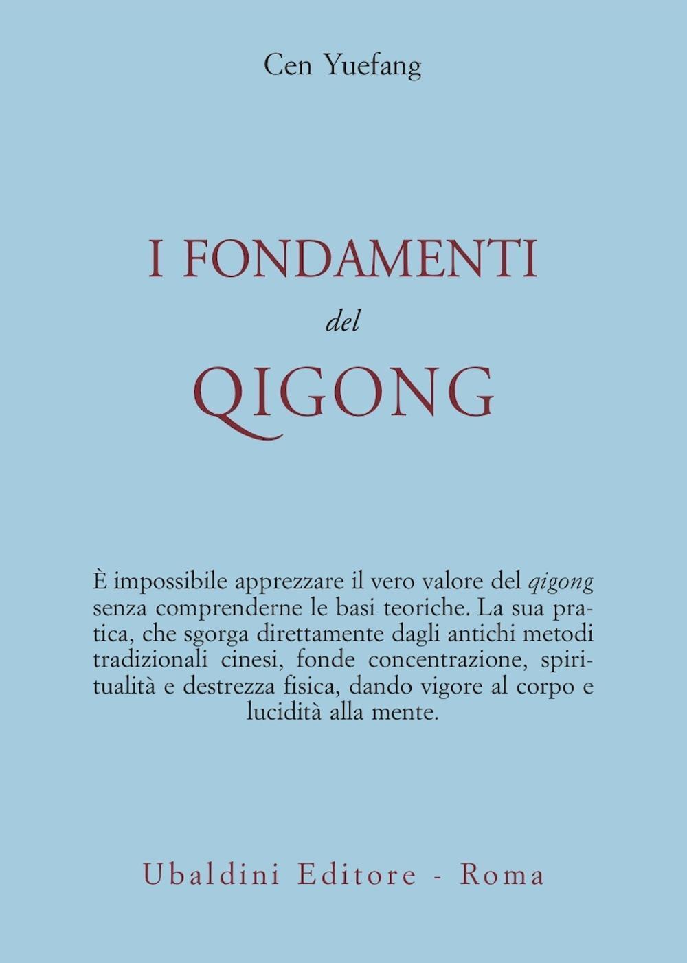 Libri Yuefang Cen - I Fondamenti Del Qigong