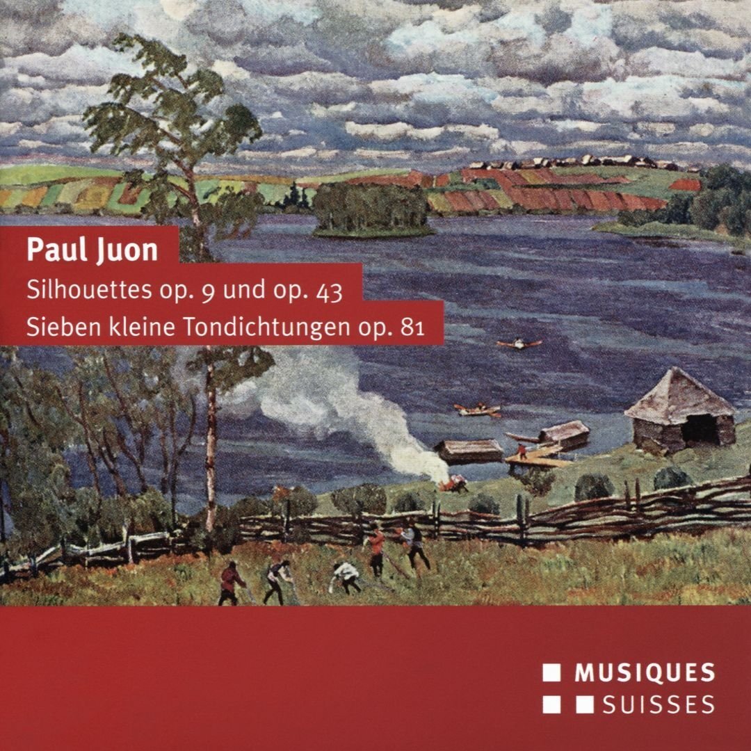 JUON,PAUL Silhouettes Op. 9 & 43 - Seven Little Tone Poems (CD)