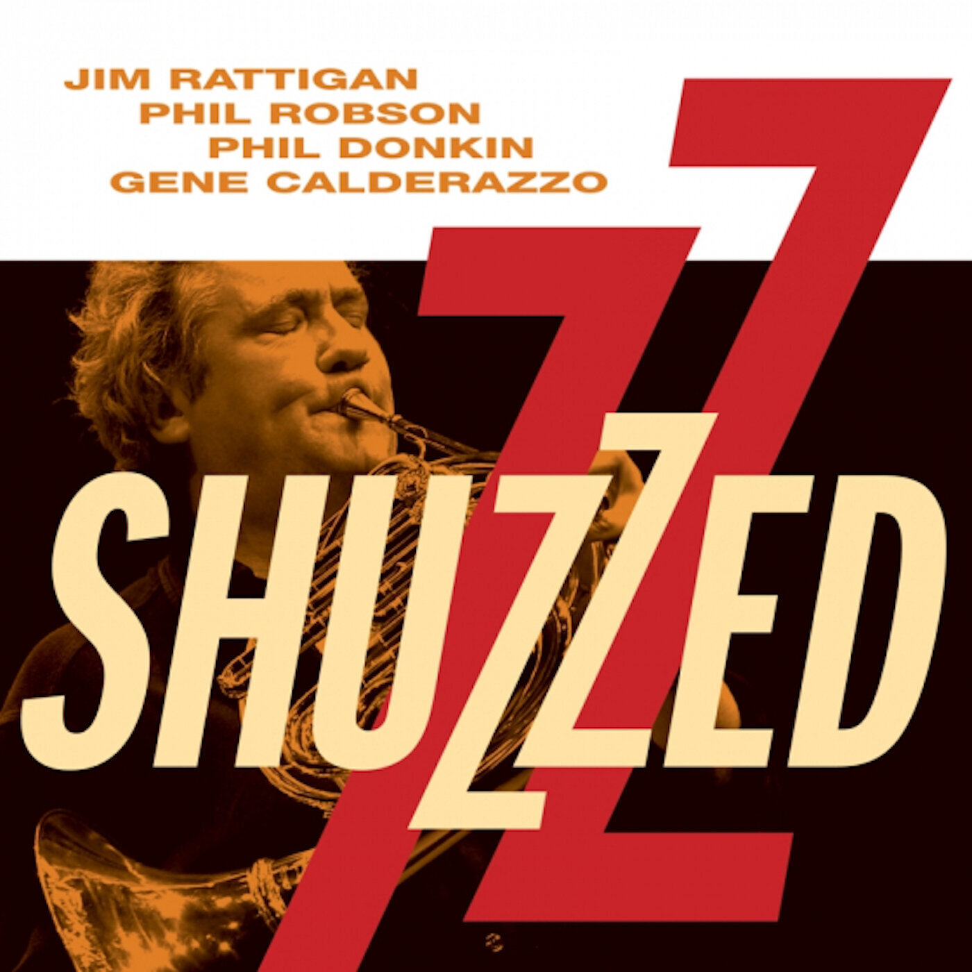 Jim Rattigan/Phil Robson/Phil Donkin/Gene Calderazzo Shuzzed (CD) Album