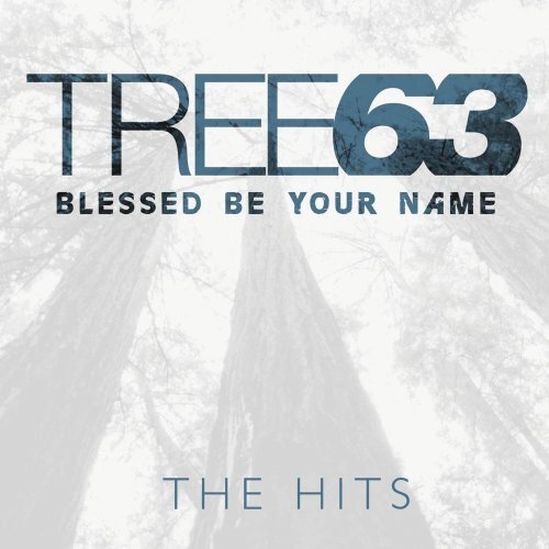 Tree63 - Blessed Be Your Name: The Hits [us Import] CD NUOVO