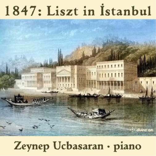 Franz Liszt 1847: Liszt in Istanbul (CD) Album