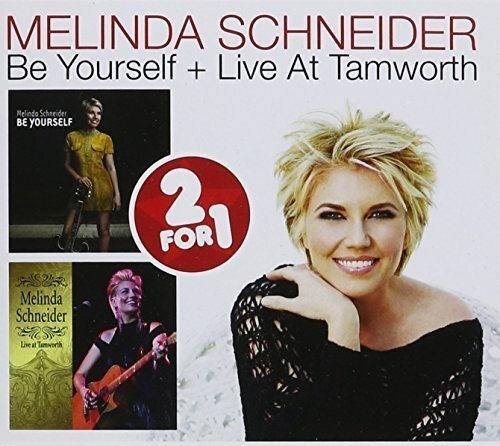 Melinda Schneider 2 For 1: Be Yourself / Live At (CD)