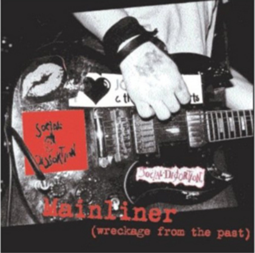 Social Distortion Mainliner: Wreckage from the Past (CD) Album