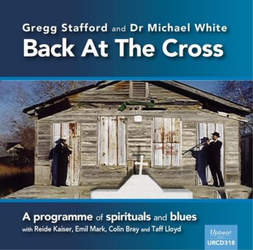 Gregg Stafford and Dr Micha Back at the Cross: A Programme of Spirituals a (CD)