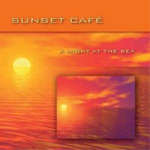 Sunset Cafe A Night at the Sea (CD) Album
