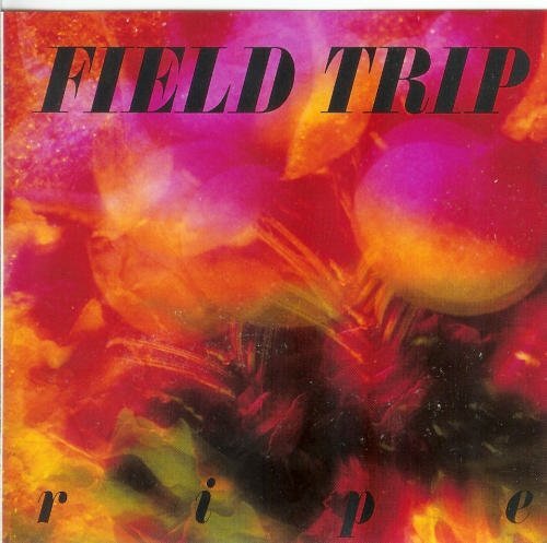 Field Trip Ripe (CD)