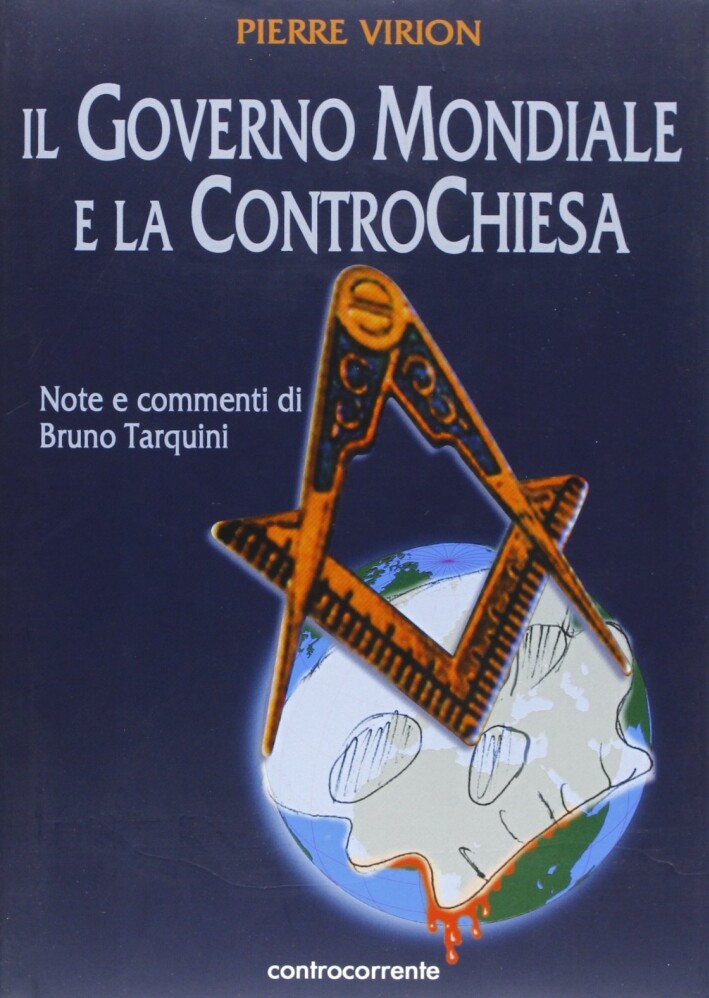 Libri Pierre Virion - Il Governo Mondiale E La Controchiesa