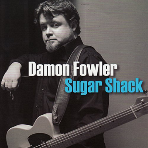Damon Fowler Sugar Shack (CD) Album