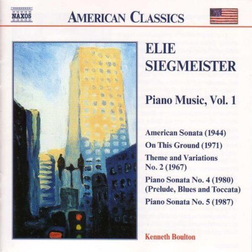 Siegmeister Elie - Opere X Pf (Inegrale) Vol.1: American Sonata, On This Ground