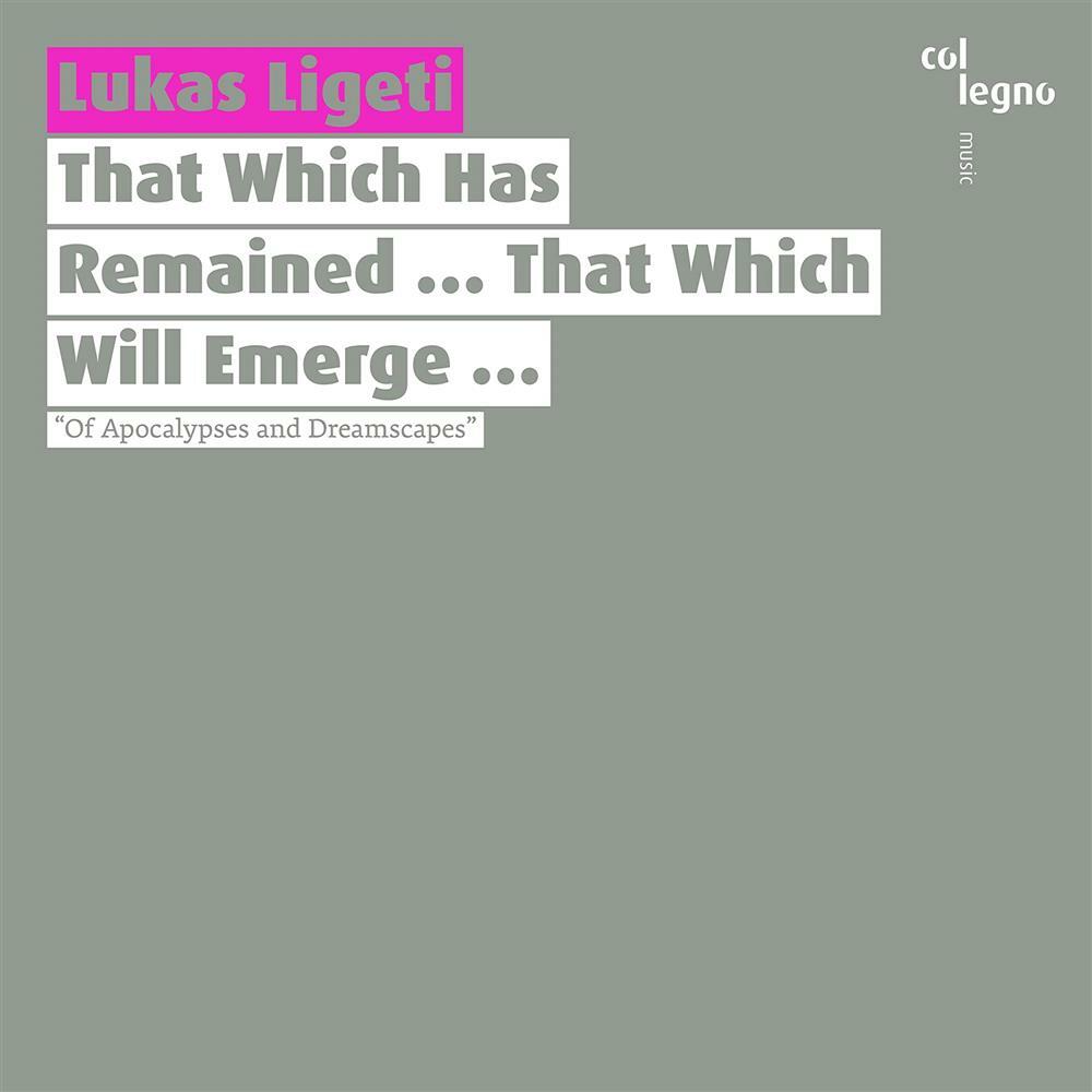 That Which Has Remained.. That Which Will Emerge - Ligeti,Lukas (Audio Cd)