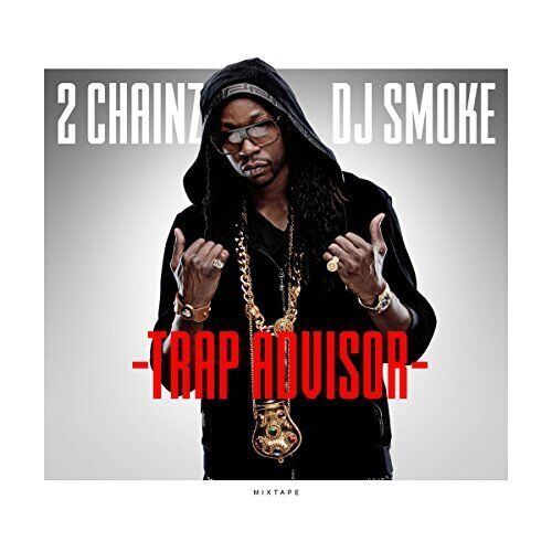 2 Chainz Mixtape-Trap Advisor (CD)