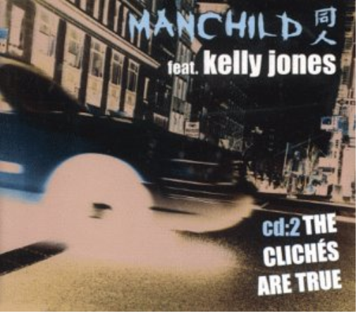 Manchild Feat Kelly J Cliches Are True (CD)