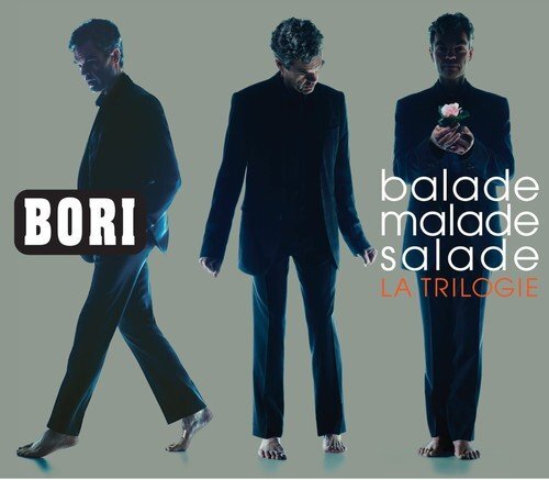 Edgar Bori Balade Malade Salade-La Trilogie (CD)