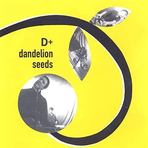 D+ DANDELION SEEDS (CD)