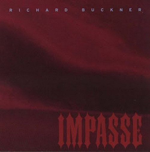 RICHARD BUCKNER - IMPASSE - CD new never played