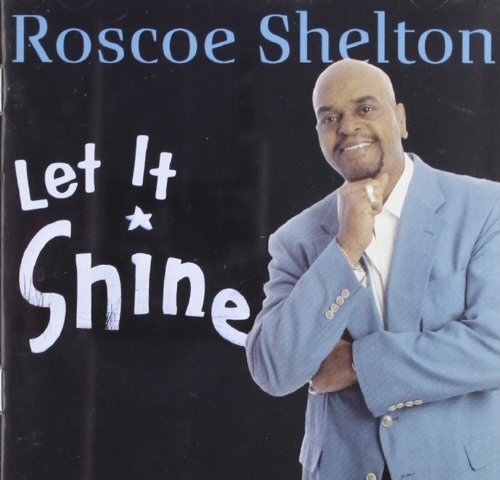Shelton, Roscoe Let It Shine (CD)
