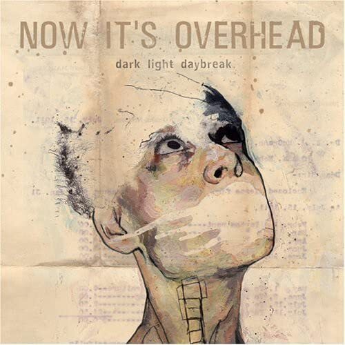Now It's Overhead Dark Light Daybreak (CD)