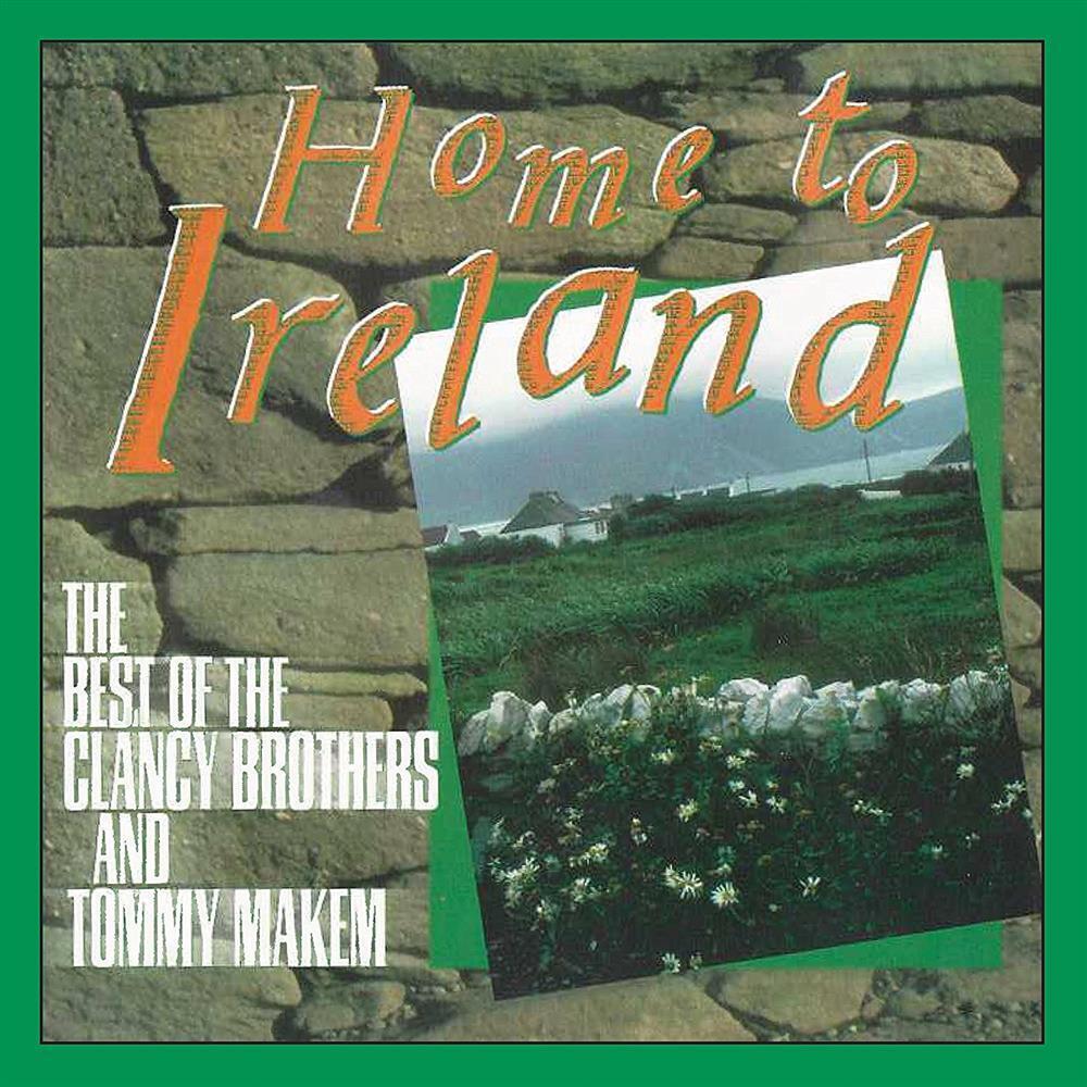 Home To Ireland: The Best Of - Clancy Brothers & Tommy Makem (Audio cd)