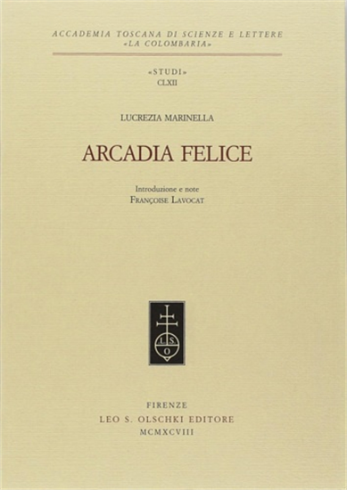 Marinella,Lucrezia. - Arcadia Felice.