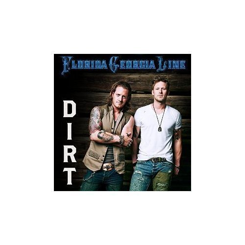 Florida Georgia Line DIRT 2 VERSIONS FLORIDA GE (CD)