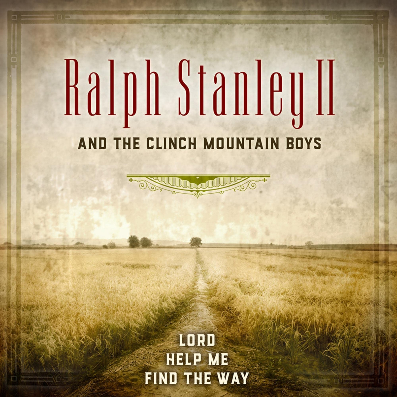 Ralph Stanley Ii And The Clinch Mountain Boys Lord He Me Find My Way (CD)