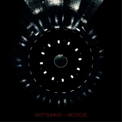 Matt Dunkley Six Cycles (CD) Album