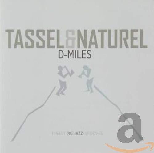 Tassel & Natural Tassel & Natural - D-Miles (CD)