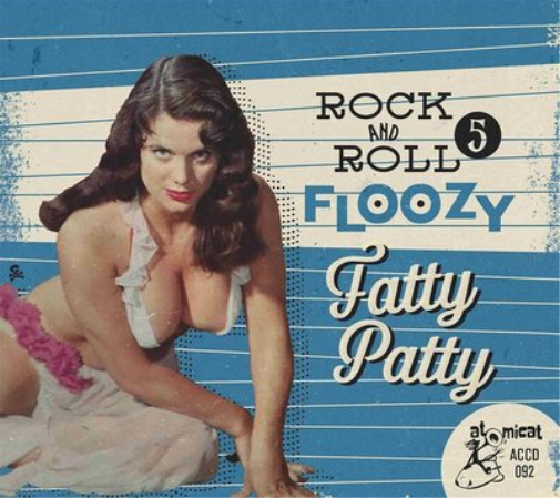 Various Artists Rock and Roll Floozy: Fatty Patty - Volume 5 (CD) Album