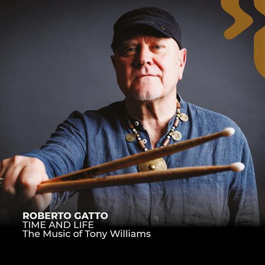 ROBERTO GATTO - TIME AND LIFE - THE MUSIC OF TONY WILLI