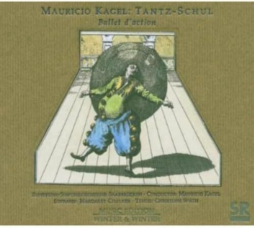 Mauricio Kagel  - Tantz Schul - Cd