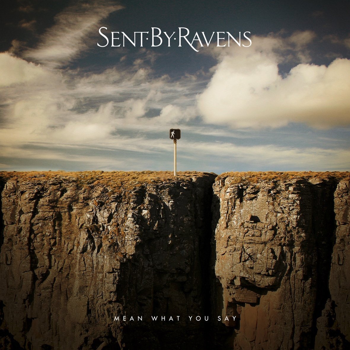 Sent by Ravens Mean What You Say (CD)