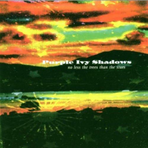 No Less The Trees Than The Stars - Purple Ivy Shadows (Audio CD)