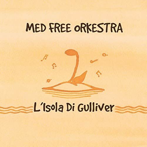 EBOND Med Free Orkestra - L'Isola Di Gulliver  CD 5005