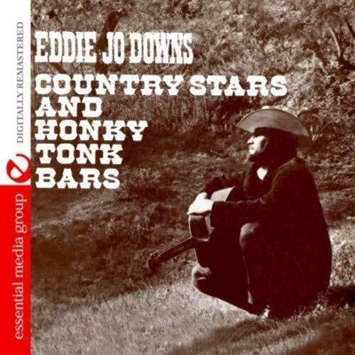 Eddie Jo Downs Country Stars And Honky Tonk Bars (Digitally Remastered) (CD)