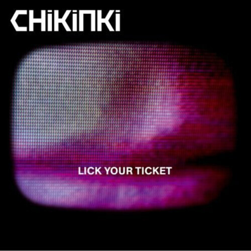 7024781 Audio Cd Chikinki - Lick Your Ticket