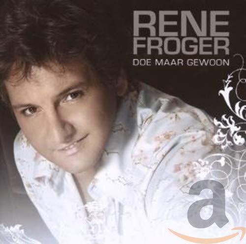 Rene Froger - Doe Maar Gewoon CD NUOVO