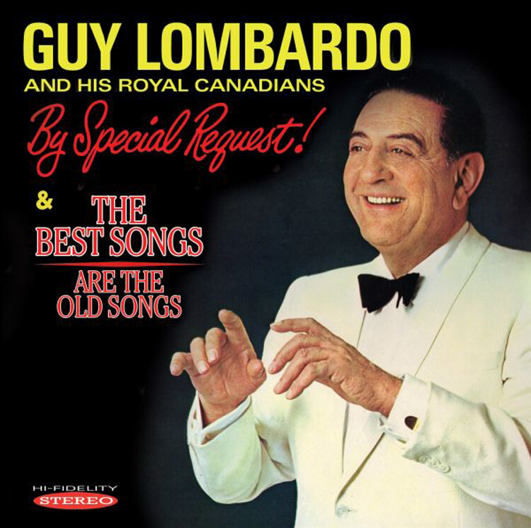 Guy Lombardo and His Royal Ca By Special Requets!/The Best Songs Are the Ol (CD)
