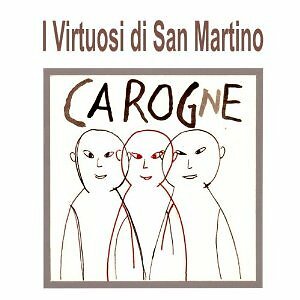 VIRTUOSI DI SAN MARINO -  CAROGNE  NAPOLETANO