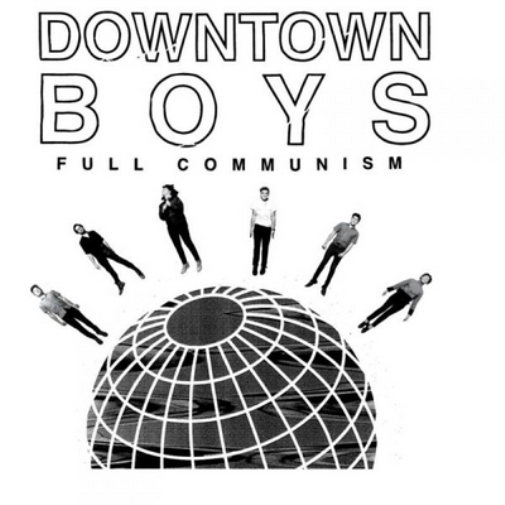 Downtown Boys Full Communism (Vinyl LP) 12" Album