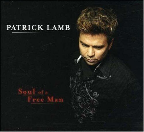 Patrick Lamb Soul of a Free Man (CD)