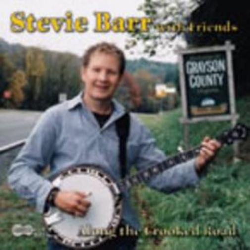 Steve Barr And Friends Along the Crooked Road (CD) Album