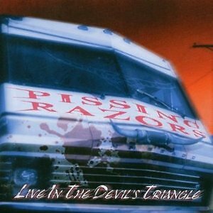 PISSING RAZORS - LIVE IN THE DEVIL'S TRIANGLE  CD