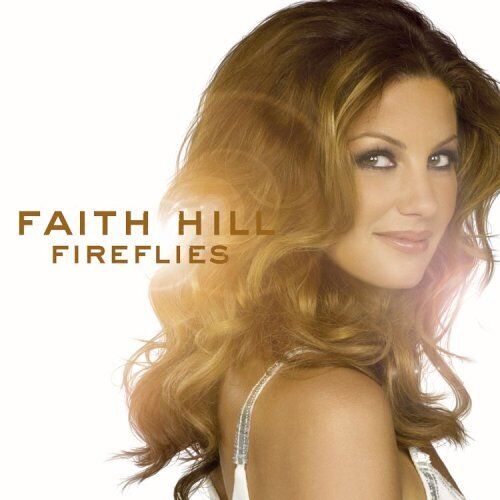 Faith Hill  - Fireflies - Cd