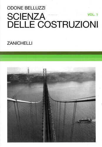 Scienza delle costruzioni. Volume 1