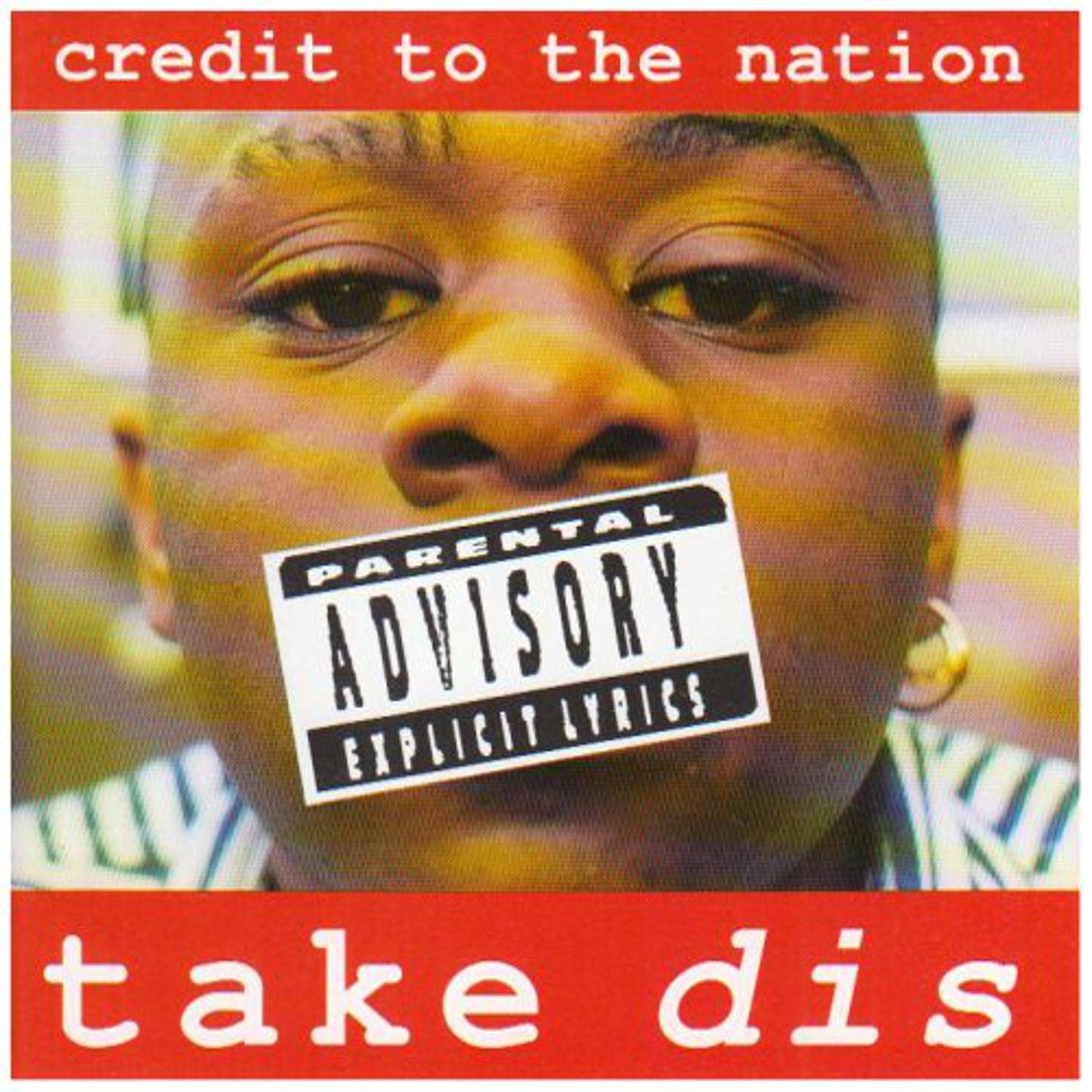 Credit to the Nation Take Dis (CD)